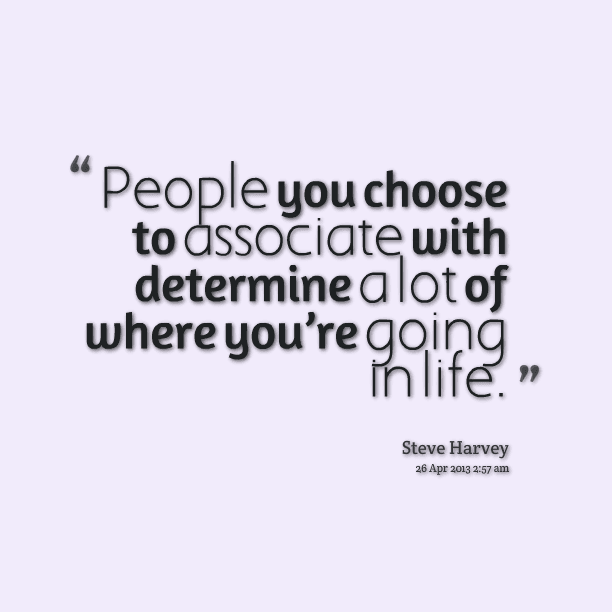 who you hang around with matters
