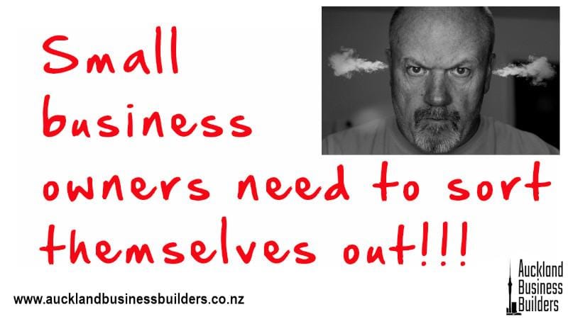 small business owners need to sort themselves out auckland marketing services for small business
