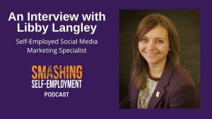 self employment tips from interview with libby langley