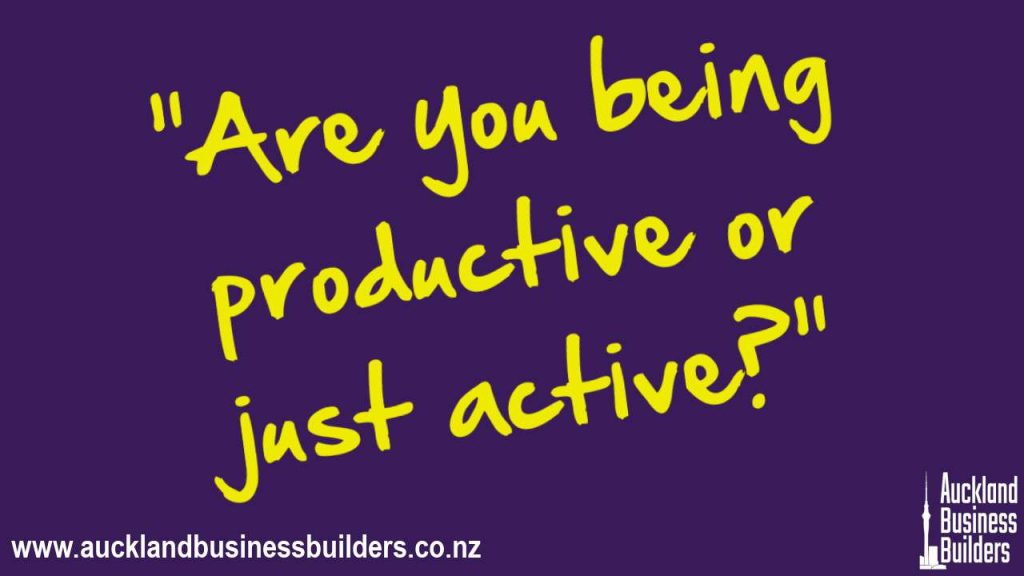 are you being productive or just active auckland marketing help