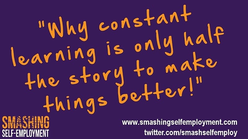why constant learning is only half the story