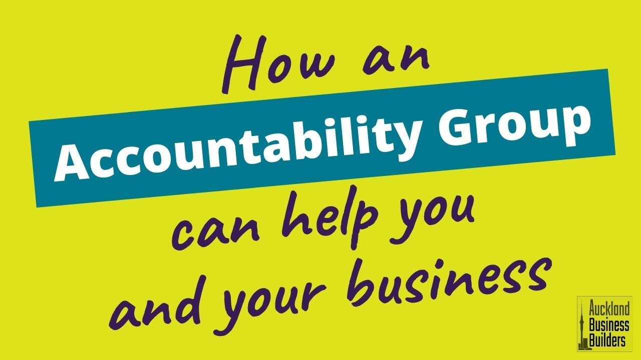 how an accountability group can help you and your business auckland marketing from smashing self employment