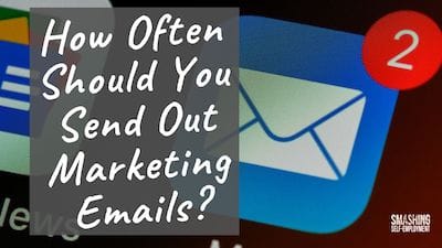 how often should you send out marketing emails freelance marketing help
