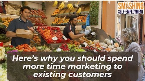 here’s why you should spend more time marketing to existing customers 1