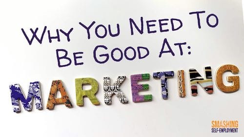 why you need to be good at marketing marketing for small businesses